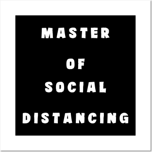 Master of Social Distancing Posters and Art